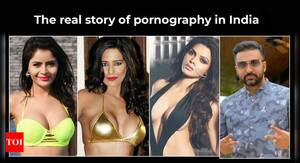 India Porn - Shilpa Shetty Husband Raj Kundra Porn Films Case: The real story of  pornography in India | - Times of India