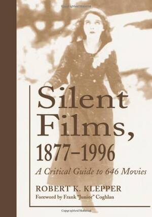 1910 Silent Porn - Silent Films 1877-1996 - Livre