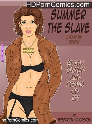 Black Slavery Porn Toon - Interracial- Summer the slave free Cartoon Porn Comic | HD Porn Comics