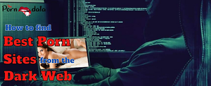 Forbidden Porn Tor - How to find best porn sites from the dark web | ThePornData