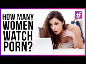 Girl Watches - Do Women Watch Porn? - YouTube