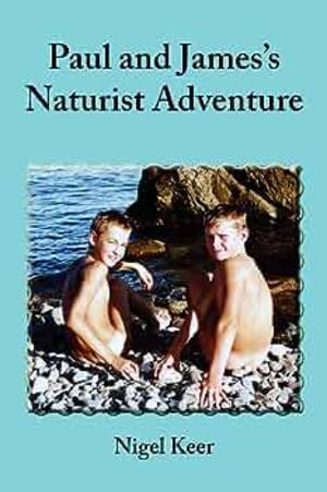 Amateur Teen Nude Beach - Paul and James's Naturist Adventure by Keer, Nigel