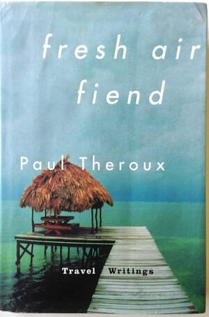 free homemade peyton list nude - Fresh Air Fiend: Travel Writings: Theroux, Paul: 9780618034062: Amazon.com:  Books