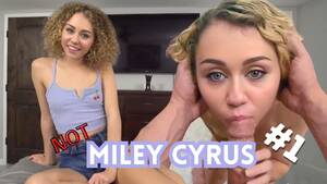 Miley Cyrus Leaked Blowjob - Not Miley Cyrus 001 DeepFake Porn Video - MrDeepFakes