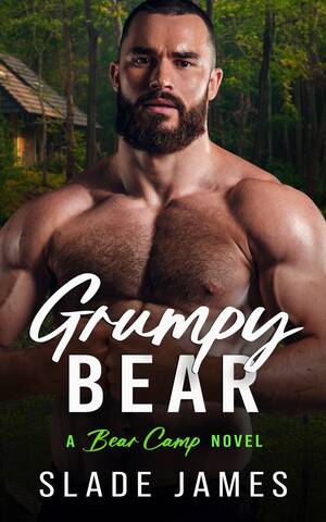 black nudist camp - Grumpy Bear (Bear Camp, #1) by Slade James | Goodreads