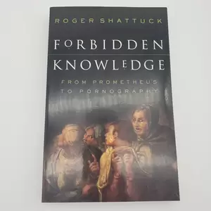 Forbidden Pornography - FORBIDDEN KNOWLEDGE From Prometheus to Pornography PAPERBACK by Roger  Shattuck 9780312146023 | eBay