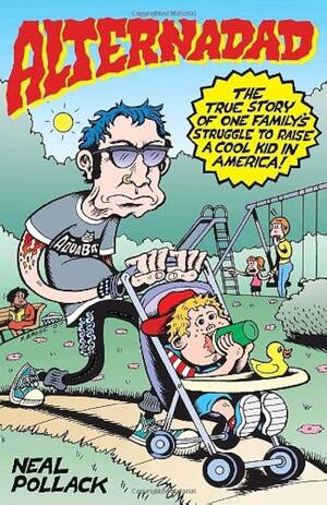 American Dad Porn Comics Forced - Alternadad: The True Story of One Family's Struggle to Raise a Cool Kid in  America: Pollack, Neal: 9781400095582: Amazon.com: Books