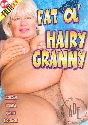 fat hairy grandma - Fat Ol' Hairy Granny (2010) | FilmCo | Adult DVD Empire
