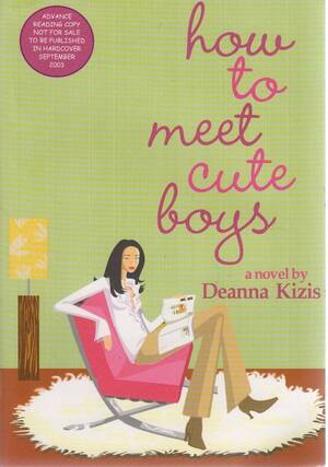 Boy Forces Cougar Porn - How to Meet Cute Boys: Kizis, Deanna: 9780446530729: Amazon.com: Books