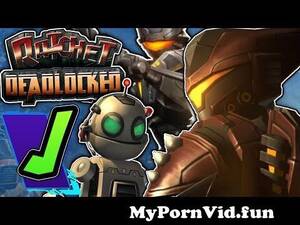 Deadlocked Ratchet And Clank Porn - Ratchet: Deadlocked Retrospective - Adapt or Die | The Golden Bolt from  ratchet and clanck Watch Video - MyPornVid.fun