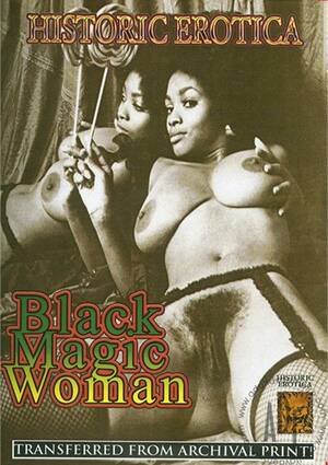 black magic free porn - Black Magic Woman (2009) | Historic Erotica | Adult DVD Empire