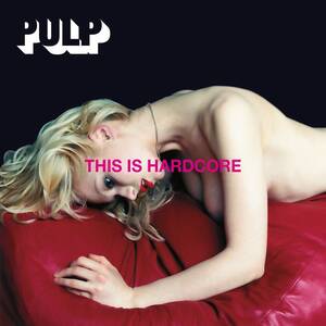 Lauren Wood - This Is Hardcore: Pulp, and the Making of an Image | Essay | Gagosian  Quarterly