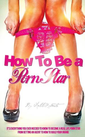 Book Porn Star - How to be a Porn Star by Roberts, Kelli