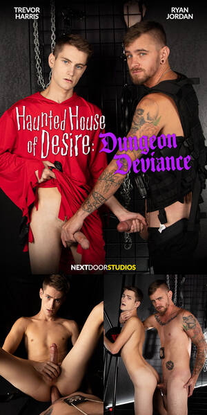 Haunted House Gay Porn - Next Door Studios - Haunted House of Desire: Sex Dungeon Seduction (Ryan  Jordan & Trevor Harris) | Fagalicious - Gay Porn Blog