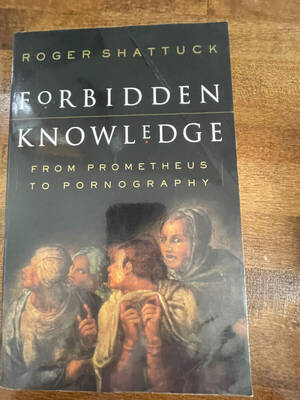 Forbidden Pornography - Forbidden Knowledge: From Prometheus To Pornography by Roger Shattuck VGUC!  9780312146023 | eBay