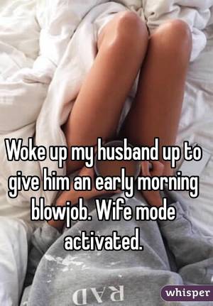 Good Morning Blow Job - up my husband up to give him an early morning blowjob. Wife mode .