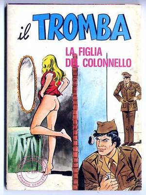 Italian Comic Book Porn - The Trumpet was born as cartoon porn sexy Italian in the '70s, but it is  mostly in the 80s which is very successful especially in the Italian  barracks, ...