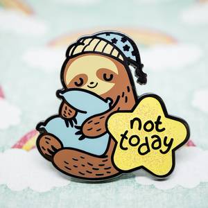 Candy People Adventure Time Porn - Not Today Sloth Hard Enamel Pin by cptnsenpai on Etsy