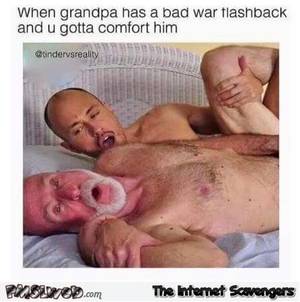 Funny - When grandpa has a bad war flashback funny porn meme