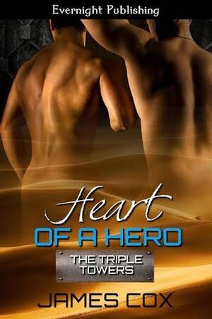 Andrea Cox Porn - Heart of a Hero (The Triple Towers #1) by James Cox | Goodreads