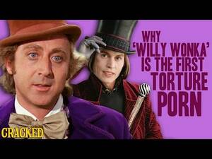 First Torture Porn - Why 'Willy Wonka' Is The First Torture Porn - YouTube