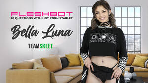 Hot 20 - Twenty Questions with Hot Porn Starlet Bella Luna - Fleshbot