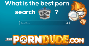 Best Hd Porn Search Engine - What are the best porn search engines? | Porn Dude - Blog