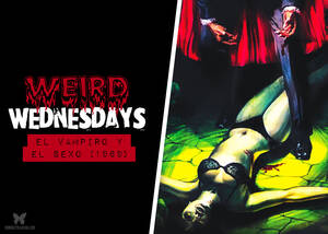 mexican wrestler cartoon - Weird Wednesday: El Vampiro Y El Sexo (1969) - Morbidly Beautiful